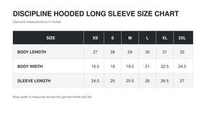 DISCIPLINE HOODED LONG SLEEVE SIZE CHART showing sizes XS through 2XL, with columns for body length, body width, and sleeve length.