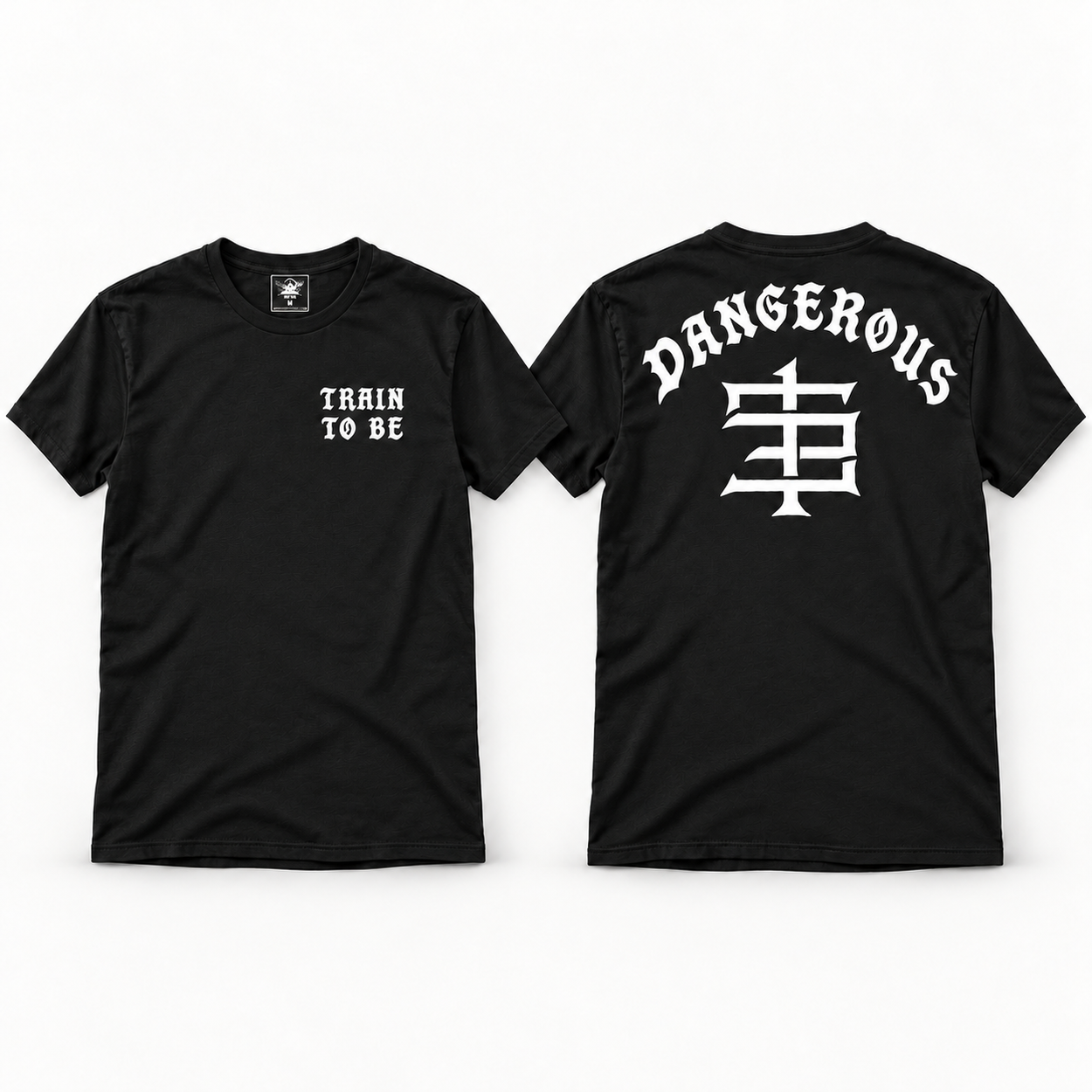 Front and back of the black Train To Be Dangerous shirt, with Train To Be on the chest and Dangerous across the back.