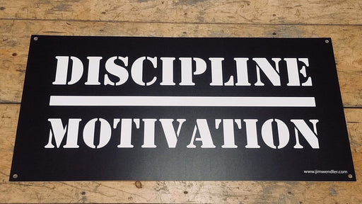 Discipline Over Motivation Wall Sign by Jim Wendler

