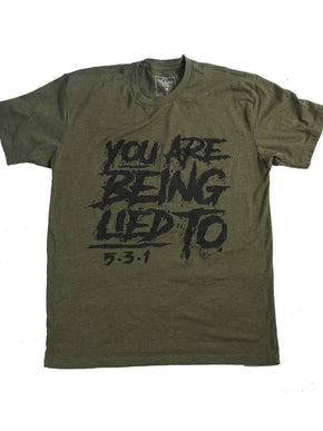You Are Being Lied To Shirt - Cargo Green